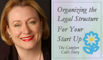 The Comfort Calls Story: Organizing the Legal Structure for Your Startup