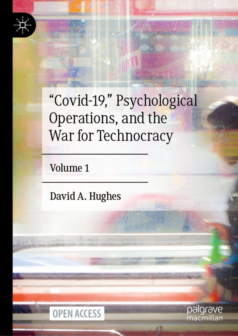 “Covid-19,” Psychological Operations, and the War for Technocracy by David A. Hughes