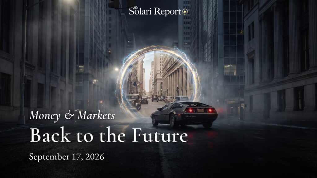 Night scene: a DeLorean time machine seen from behind on a wet, empty Wall Street drives toward a glowing circular portal showing the same street in the 1930s. Text on the image: The Solari Report; Money & Markets; Back to the Future; September 17, 2026.