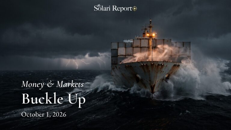 A rusted container ship ploughs head-on into towering black storm waves at night, spray over its bow, lightning on the horizon. Text: The Solari Report masthead, Money & Markets, Buckle Up, October 1, 2026.